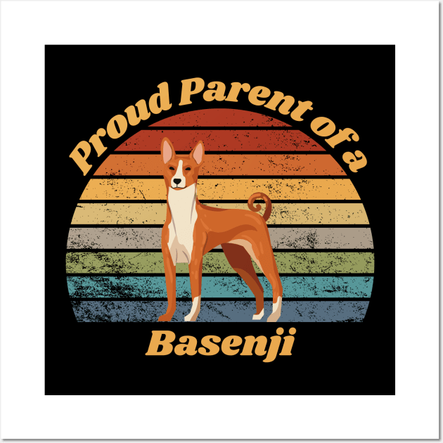 Proud Parent of a Basenji Wall Art by RAMDesignsbyRoger